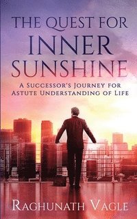 bokomslag The Quest for Inner Sunshine