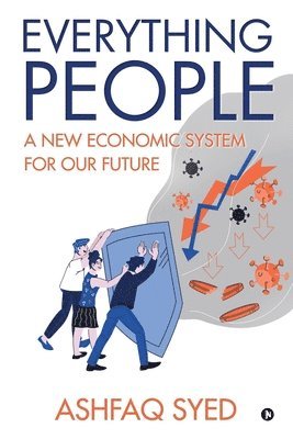 bokomslag Everything People: A New Economic System for our Future