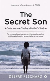 bokomslag The Secret Son: A Son's Journey Chasing a Mother's Shadow