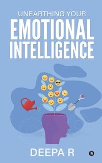 bokomslag Unearthing your Emotional Intelligence