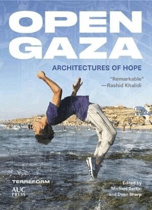 Michael Sorkin, Deen Sharp - Open Gaza, Inbunden