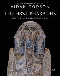 bokomslag The First Pharaohs