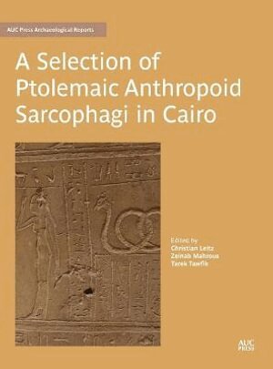 Christian Leitz, Tarek Tawfik, Christian Leitz, Tarek Tawfik, Zeinab Mahrous - Selection of Ptolemaic Anthropoid Sarcophagi in Cairo, Inbunden