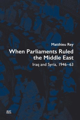 bokomslag When Parliaments Ruled the Middle East