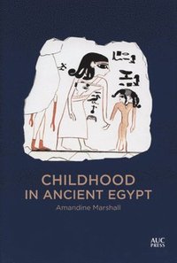 bokomslag Childhood in Ancient Egypt