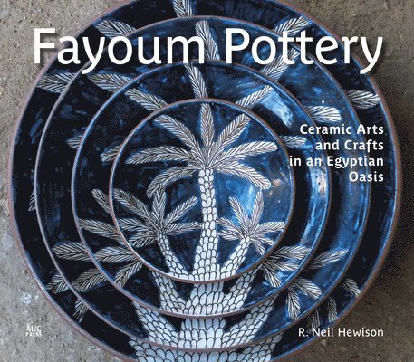 R. Neil Hewison, R Neil Hewison - Fayoum Pottery, Inbunden