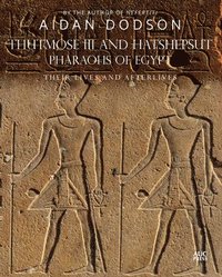 bokomslag Thutmose III and Hatshepsut, Pharaohs of Egypt