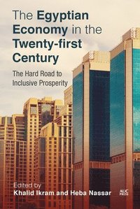 bokomslag The Egyptian Economy in the Twenty-first Century