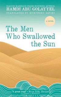bokomslag The Men Who Swallowed the Sun