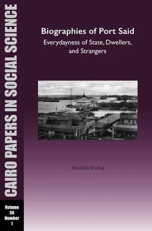 Mostafa Mohie - Biographies of Port Said: Everydayness of State, Dwellers, and Strangers, Häftad