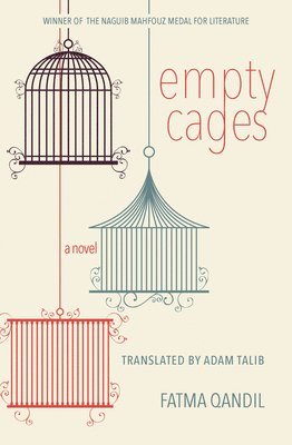 Fatma Qandil - Empty Cages, Inbunden