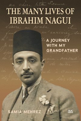 bokomslag The Many Lives of Ibrahim Nagui