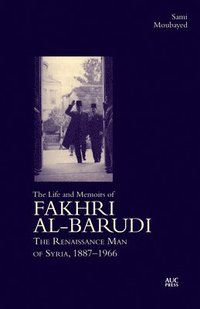 bokomslag Life and Memoirs of Fakhri al-Barudi