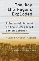 Hicham Cheikh Hassan - Day the Pagers Exploded, Häftad