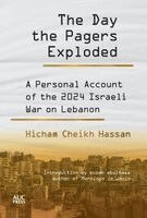 Hicham Cheikh Hassan - Day the Pagers Exploded, Inbunden
