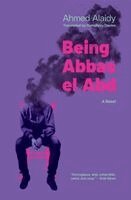 Ahmed Alaidy - Being Abbas el Abd, Häftad. Tillgänglighet: Lägg i varukorg