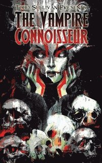 bokomslag Todd Sullivan Presents: The Vampire Connoisseur