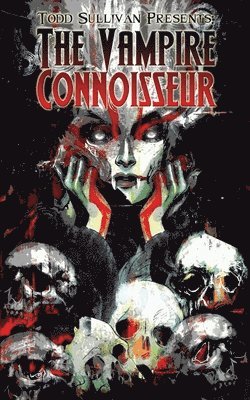 Gordon Linzner, Tony Pisculli - Todd Sullivan Presents: The Vampire Connoisseur, Häftad