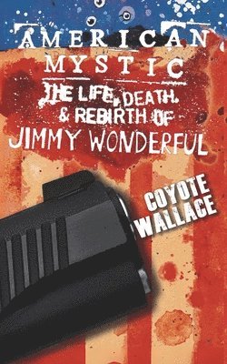 Coyote Wallace - American Mystic, Häftad