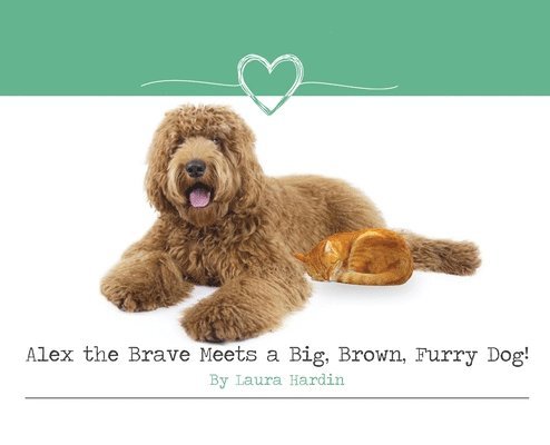 Alex the Brave Meets a Big, Brown, Furry Dog! 1