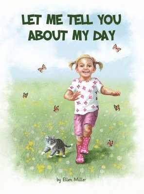 Ellen Miller - Let Me Tell You About My Day, Inbunden