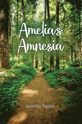 Jennifer Taylor - Amelia's Amnesia, Häftad