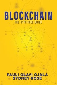 bokomslag Blockchain: The Hype-Free Guide