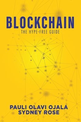 Blockchain: The Hype-Free Guide 1