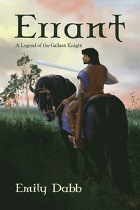 bokomslag Errant: A Legend of the Gallant Knight