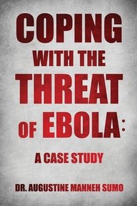 bokomslag Coping with the Threat of Ebola: A Case Study