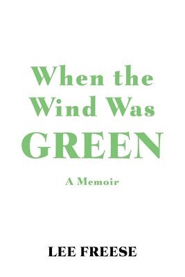 When the Wind Was Green 1