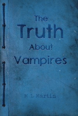 bokomslag The Truth About Vampires