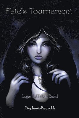 Stephanie Reynolds - Fate's Tournament: Legend of Trilleia: Book 1, Häftad