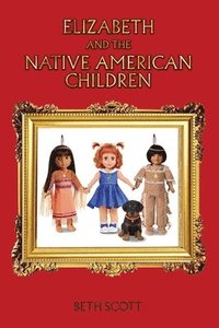 bokomslag Elizabeth and the Native American Children