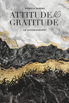 bokomslag Attitude & Gratitude: An Autobiography