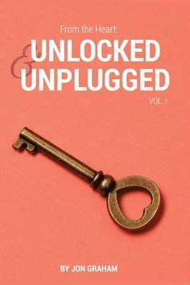 bokomslag From the Heart: Unlocked & Unplugged VOL. 1