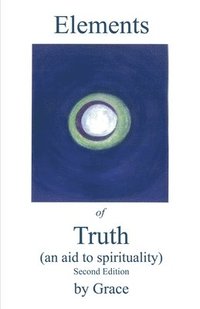 bokomslag Elements of Truth (An Aid to Spirituality)