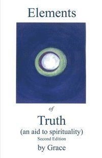 bokomslag Elements of Truth (An Aid to Spirituality)