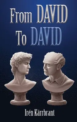 Irén Kärrbrant - From David to David, Inbunden. Tillgänglighet: Lägg i varukorg