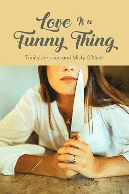 Trinity Johnson Johnson, Misty O'Neal - Love Is a Funny Thing, Häftad