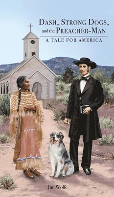 bokomslag Dash, Strong Dogs, and the Preacher-Man