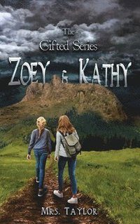 bokomslag Zoey and Kathy: The Gifted Series