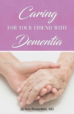 bokomslag Caring for Your Friend with Dementia