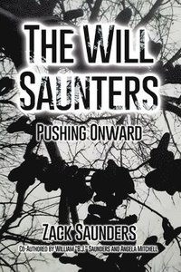 bokomslag The Will Saunters: Pushing Onward
