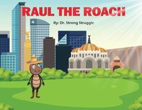 bokomslag Raul the Roach