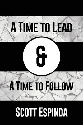 A Time to Lead and a Time to Follow 1