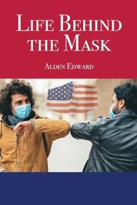 bokomslag Life Behind the Mask