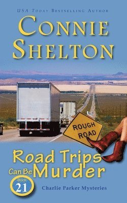 Connie Shelton - Road Trips Can Be Murder, Häftad