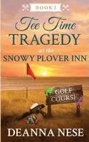 Deanna Nese - Tee Time Tragedy at the Snowy Plover Inn, Häftad. Tillgänglighet: Lägg i varukorg