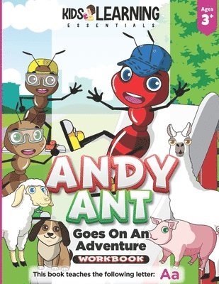 Andy Ant Goes On An Adventure Workbook: Andy Ant goes on an adventure throughout his neighborhood. Come along and find out what fun Andy has trying ne 1